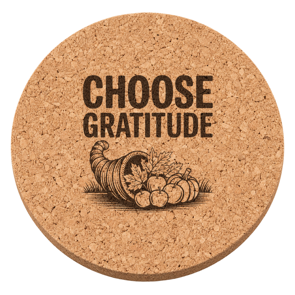 Choose Gratitude Thanksgiving cork coaster - transparent view