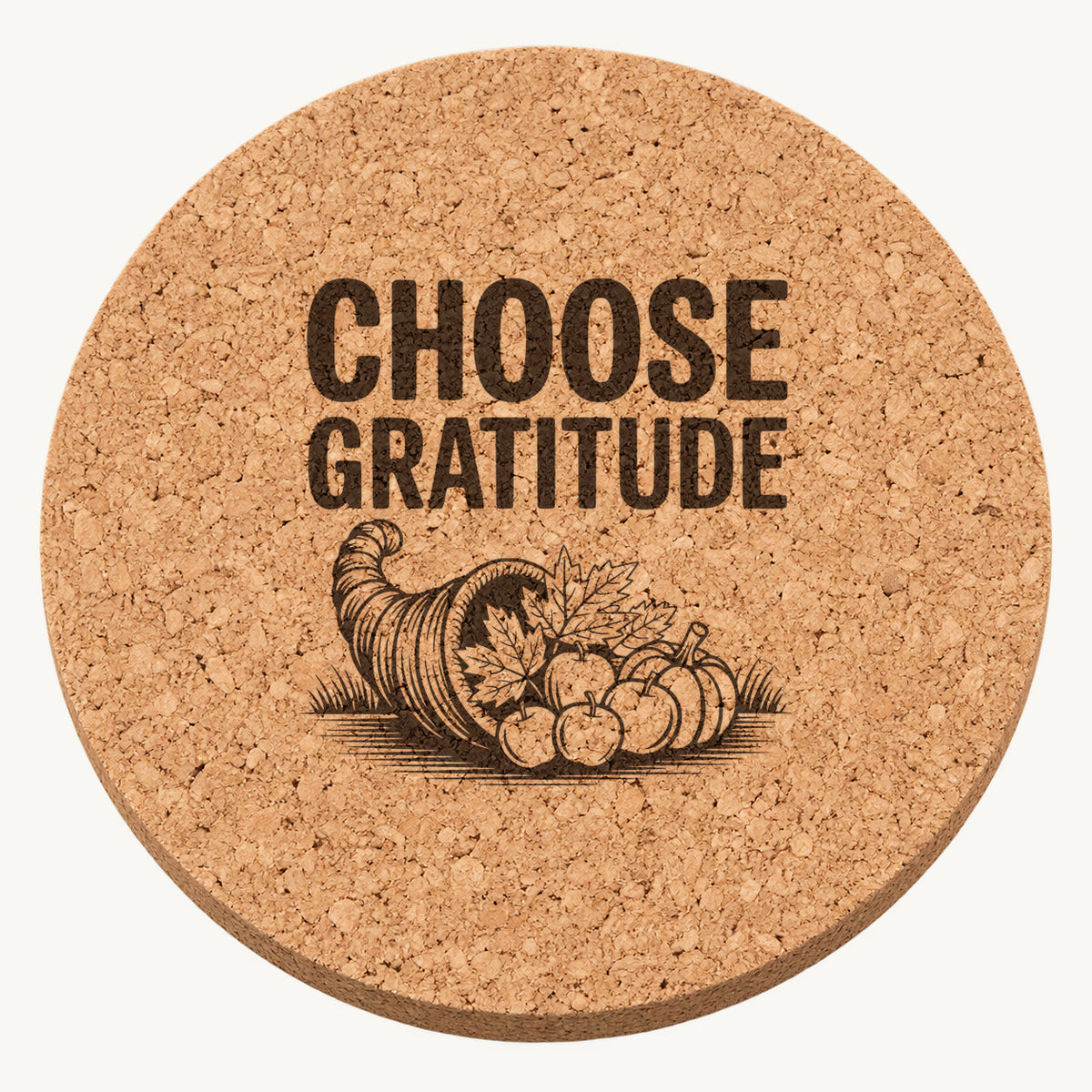 Choose Gratitude laser engraved Thanksgiving cork coaster - front view