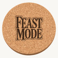 Feast Mode laser engraved Thanksgiving cork coaster - front view