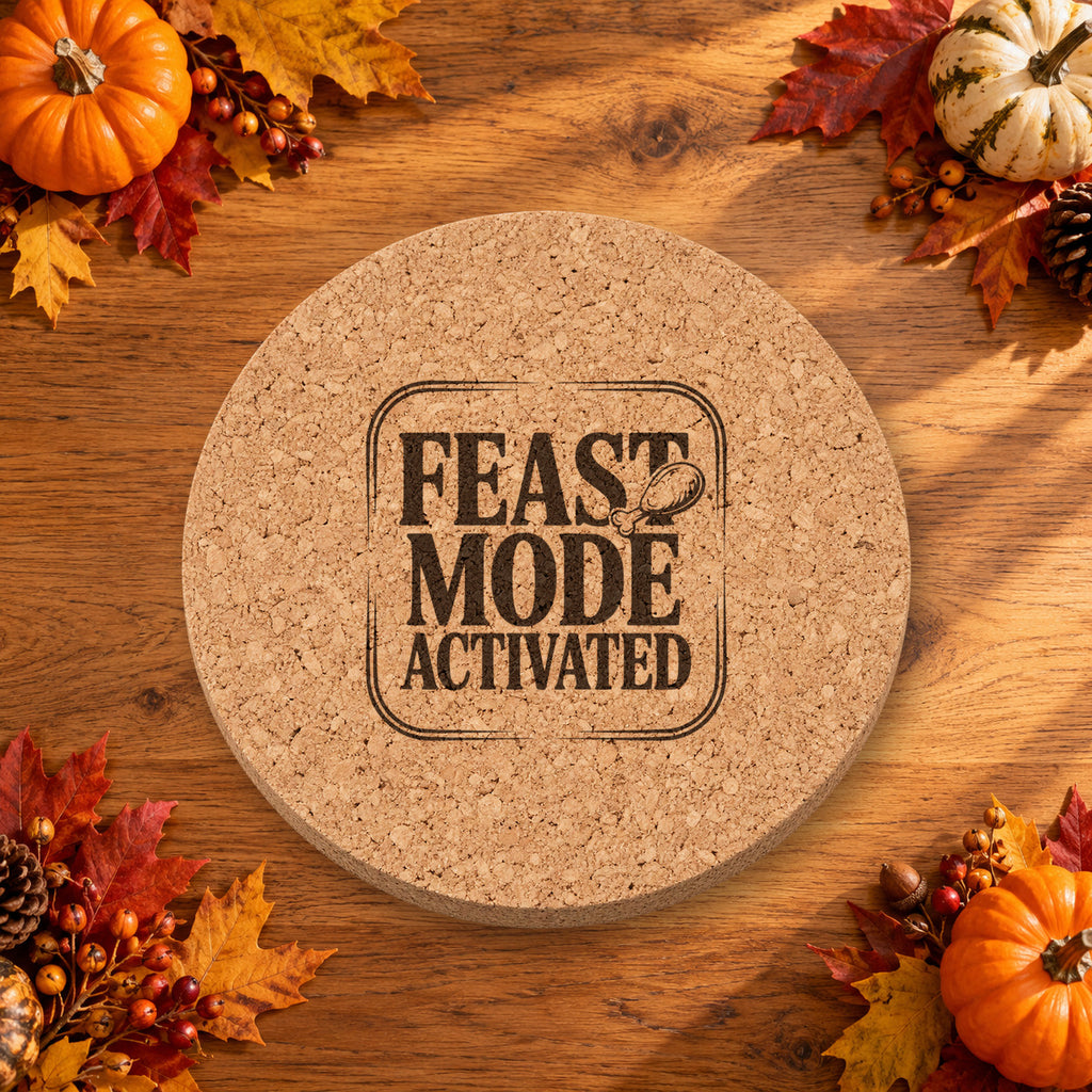 Feast Mode Activated Thanksgiving cork coaster - lifestyle view