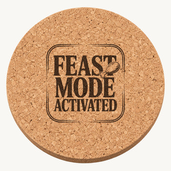 Feast Mode Activated laser engraved Thanksgiving cork coaster - front view