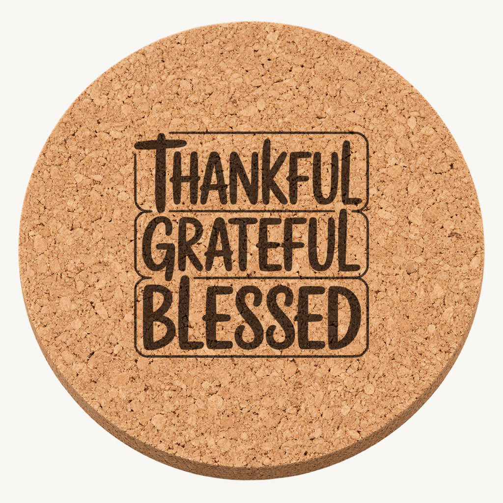 Thankful Grateful Blessed Design 32 laser engraved Thanksgiving cork coaster - front view