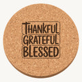 Thankful Grateful Blessed Design 32 laser engraved Thanksgiving cork coaster - front view