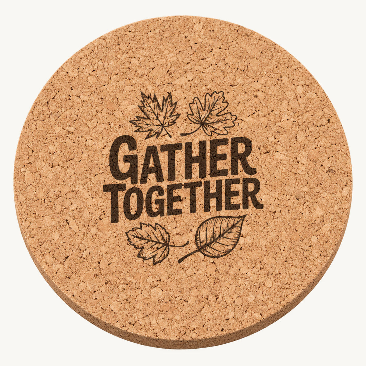 Gather Together Leaves laser engraved Thanksgiving cork coaster - front view
