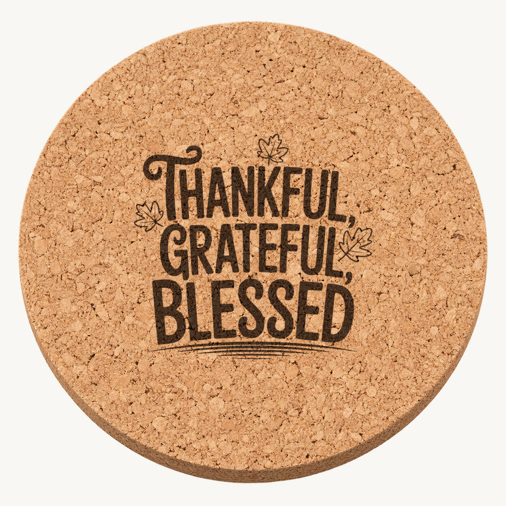 Thankful Grateful Blessed Design 34 laser engraved Thanksgiving cork coaster - front view