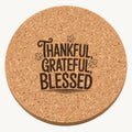 Thankful Grateful Blessed Design 34 laser engraved Thanksgiving cork coaster - front view