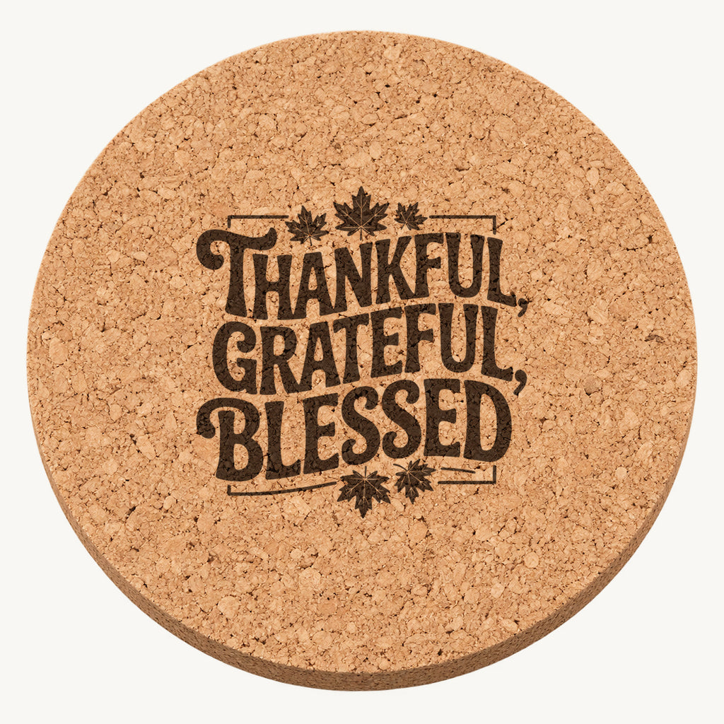 Thankful Grateful Blessed Design 37 laser engraved Thanksgiving cork coaster - front view