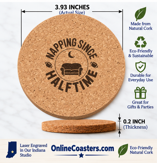 Napping Since Halftime cork coaster size diagram, 3.93 inch diameter and 0.2 inch thickness
