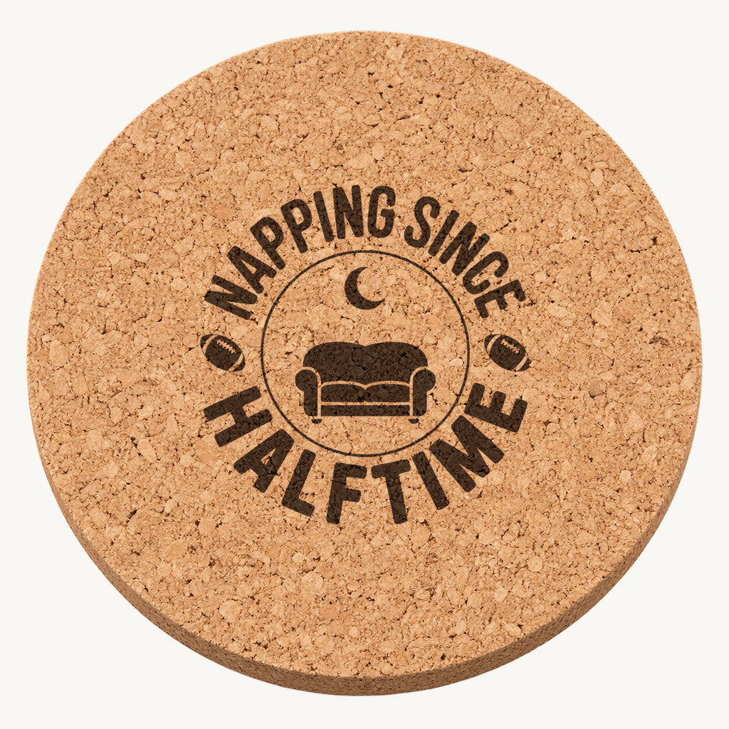Napping Since Halftime laser engraved Thanksgiving cork coaster - front view