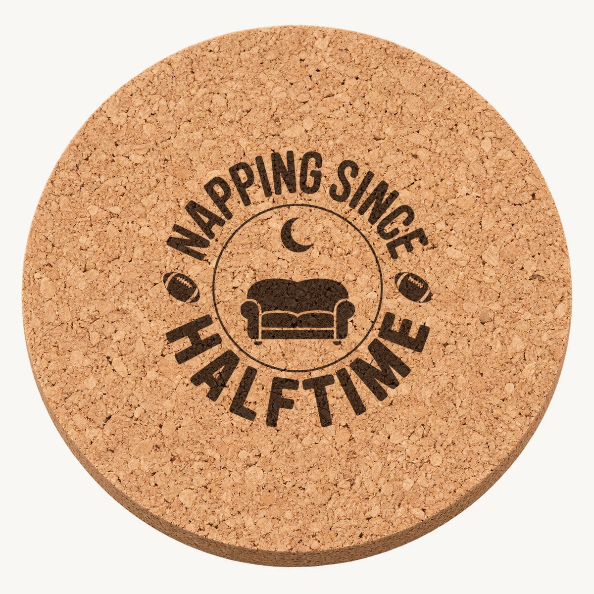 Napping Since Halftime laser engraved Thanksgiving cork coaster - front view