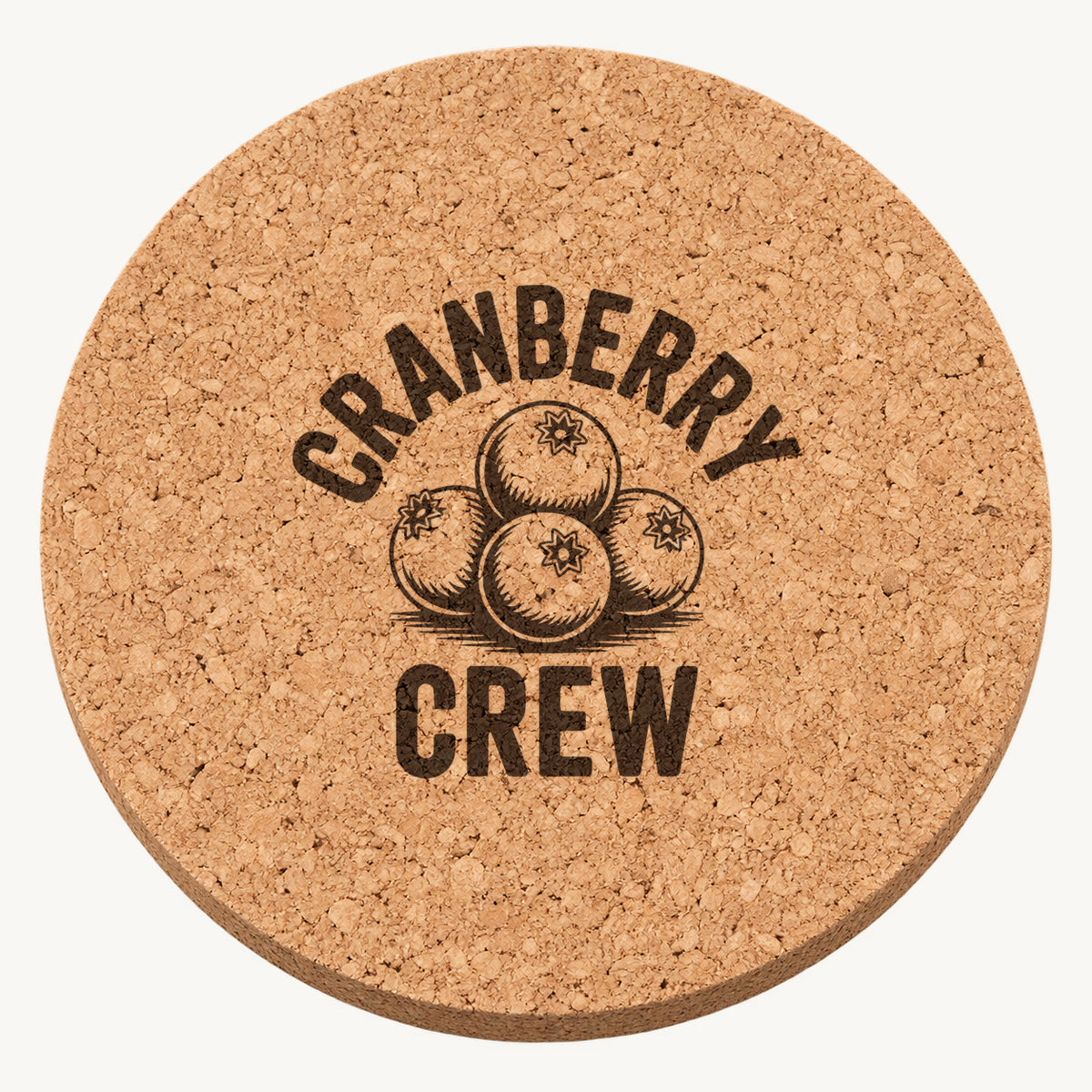 Cranberry Crew laser engraved Thanksgiving cork coaster - front view