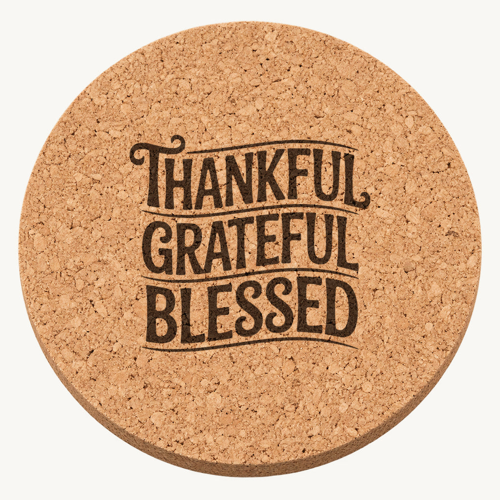 Thankful Grateful Blessed Design 43 laser engraved Thanksgiving cork coaster - front view