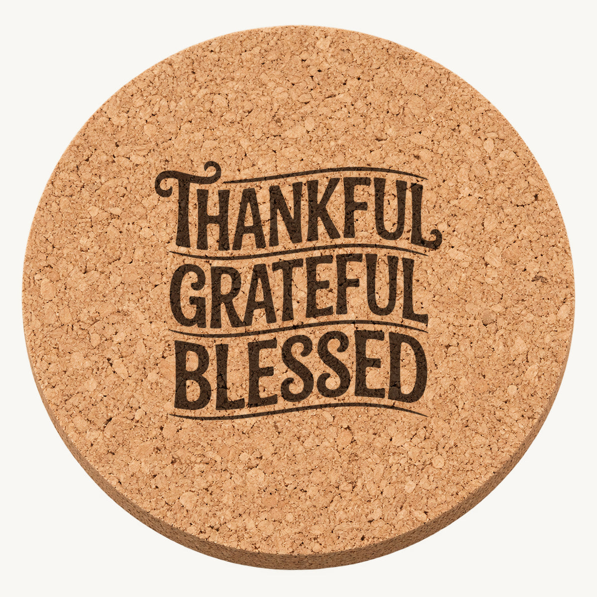 Thankful Grateful Blessed Design 43 laser engraved Thanksgiving cork coaster - front view