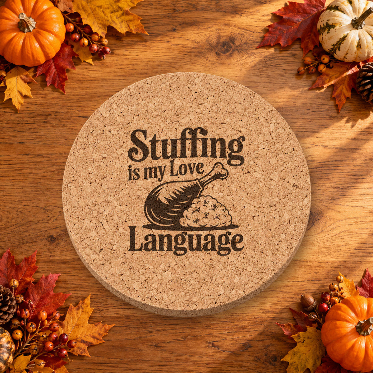 Stuffing Is My Love Thanksgiving cork coaster - lifestyle view