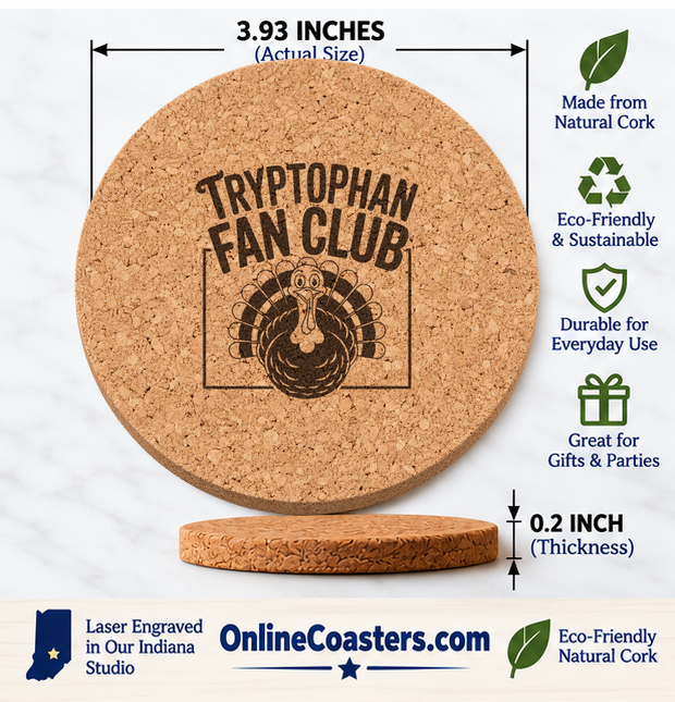Tryptophan Fan Club cork coaster size diagram, 3.93 inch diameter and 0.2 inch thickness