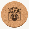 Tryptophan Fan Club laser engraved Thanksgiving cork coaster - front view