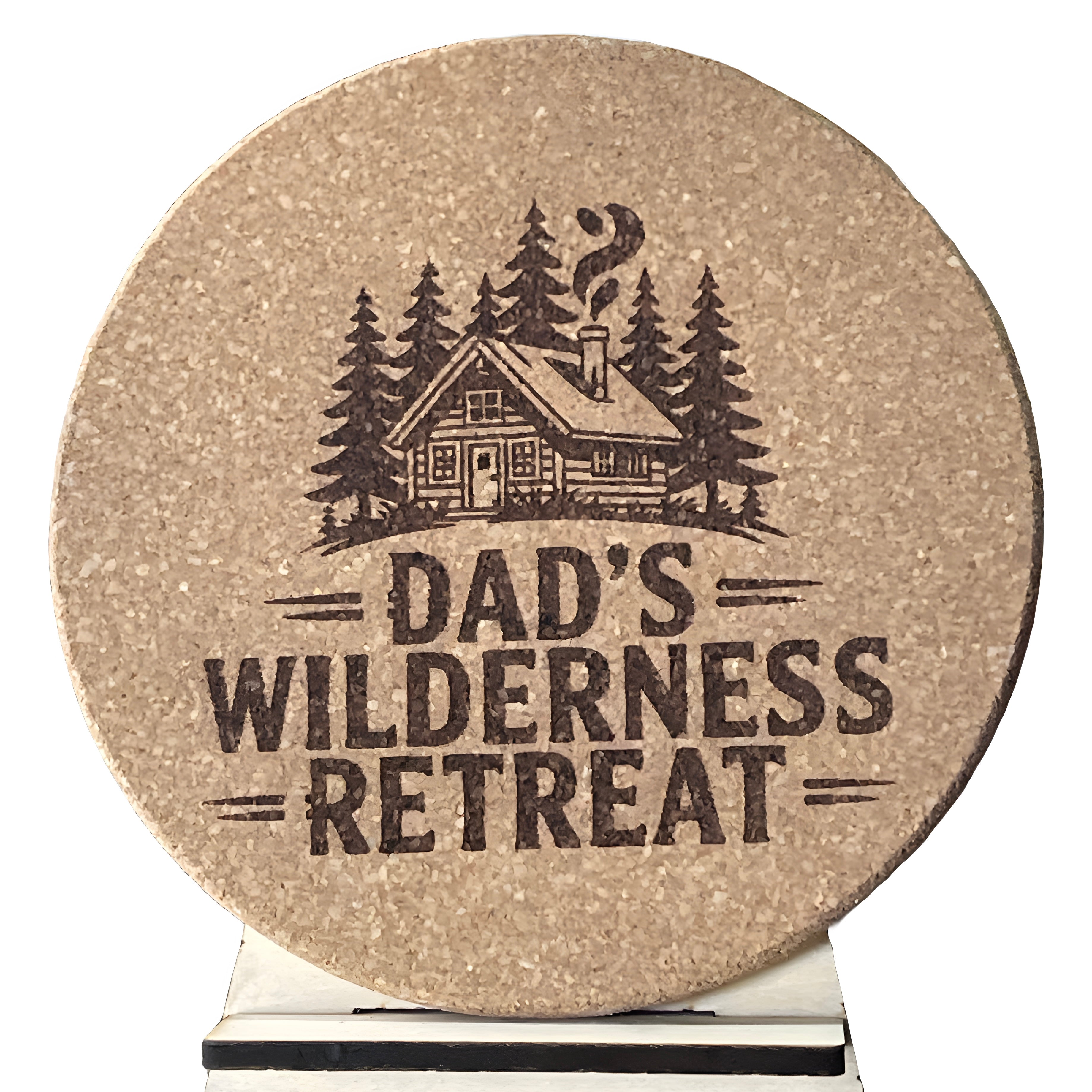 4 inch cork coaster – dad's wilderness retreat - dad theme