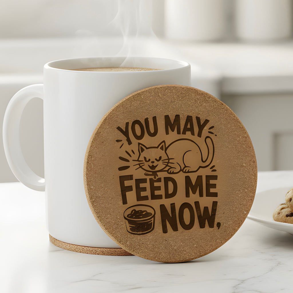 4 inch cork coaster – you may feed me now - cat theme