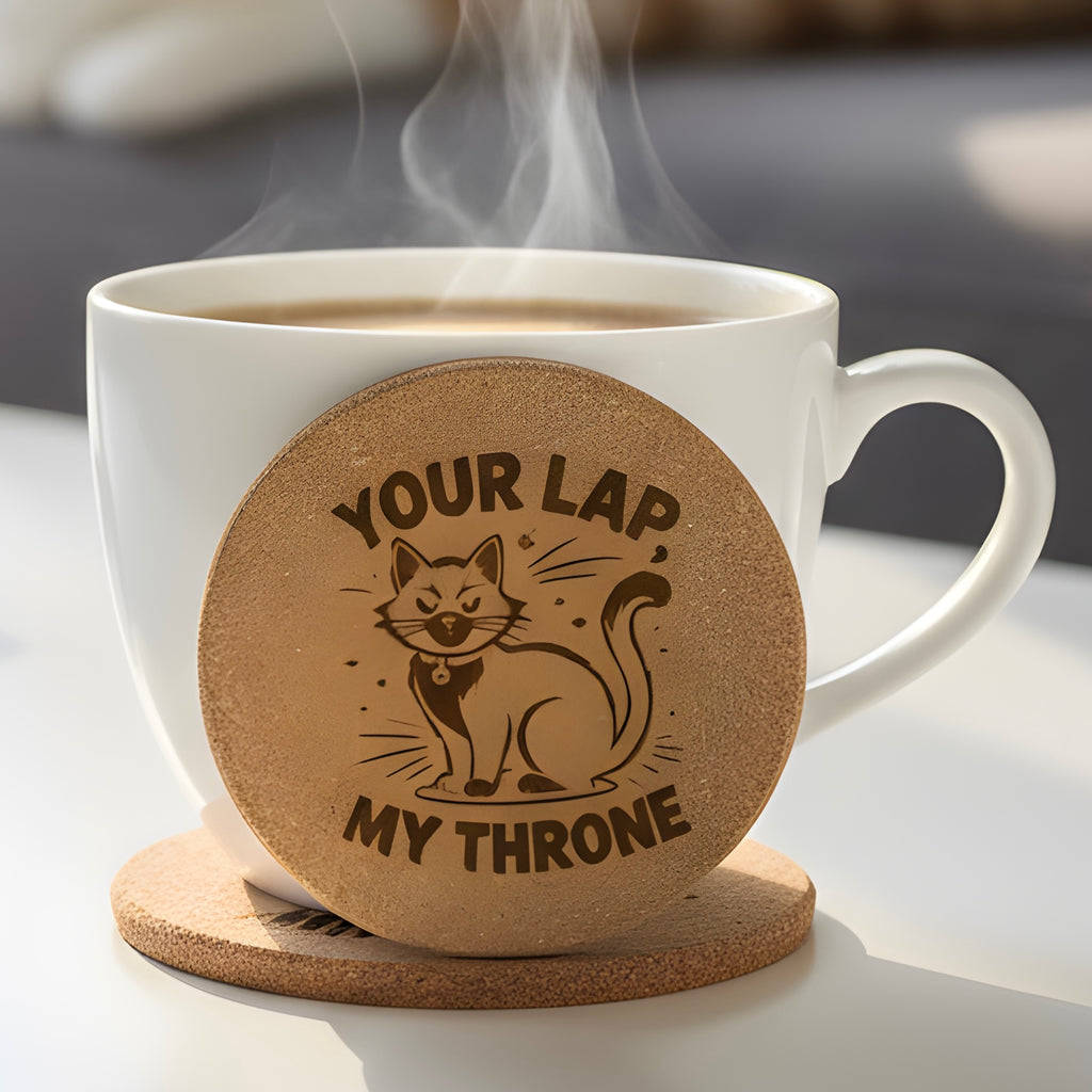 4 inch cork coaster – your lap my throne - cat theme