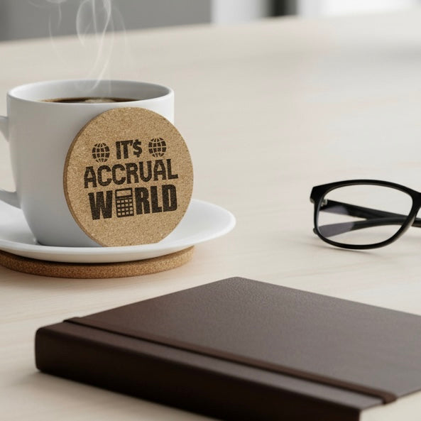 4 inch cork coaster – It's accrual world - accountant theme