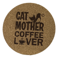 4 inch cork coaster – cat mother coffee lover - cat theme