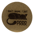 4 inch cork coaster – I don't snore I just prrrr - cat theme
