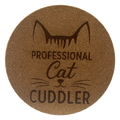 4 inch cork coaster – professional cat cuddler - cat theme
