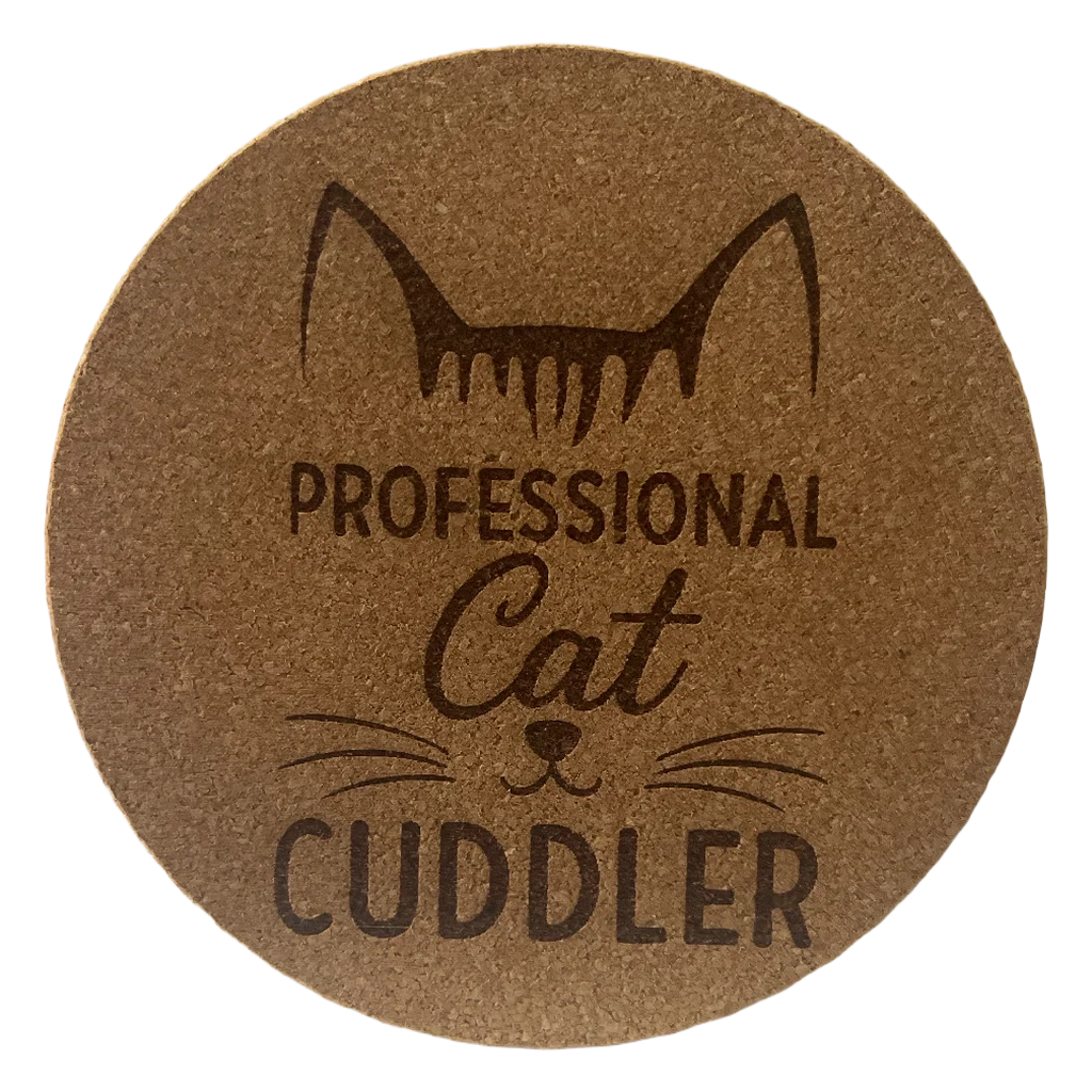 4 inch cork coaster – professional cat cuddler - cat theme