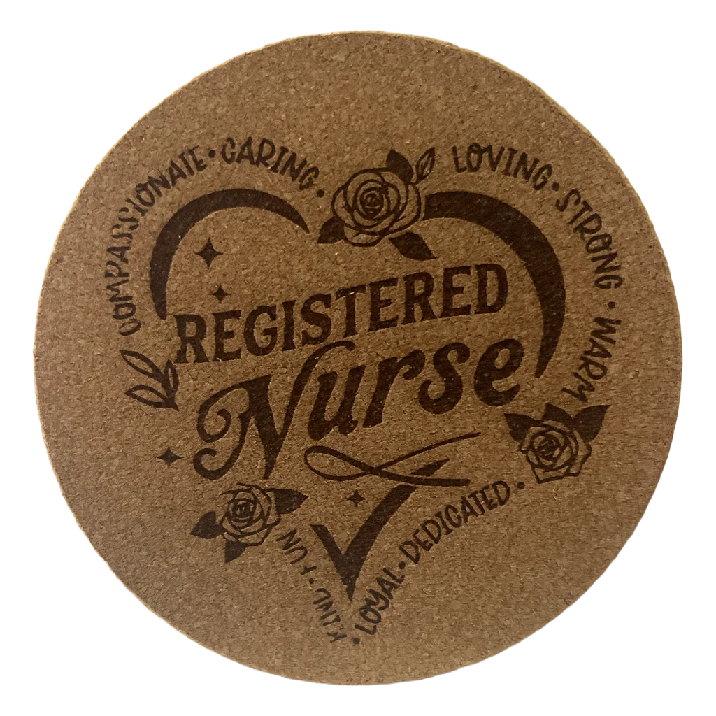 4 inch cork coaster – heart with motivational - nurse theme