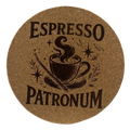 4 Inch Cork Coaster – Espresso Patronum – Funny Coffee Gift – Coffee Lover Coaster
