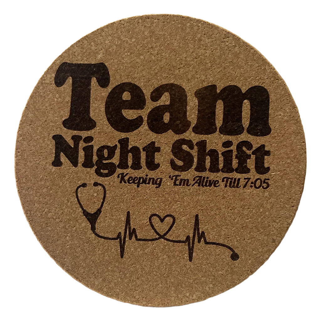 4 Inch Cork Coaster – Team Night Shift – Night Shift Nurse Gift – RN Humor Coaster