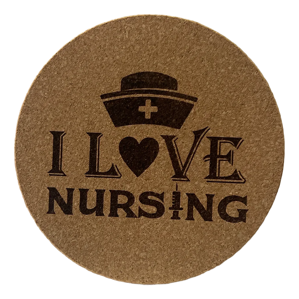 4 inch cork coaster – I Love Nursing - Nurse theme