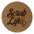 4 inch cork coaster – Scrub Life - Nurse theme