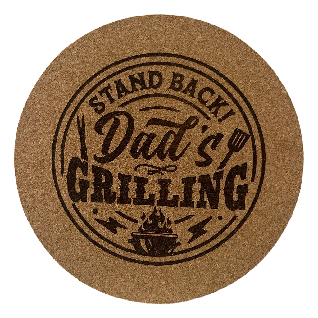4 inch cork coaster – Stand Back Dad's Grilling - Dad theme