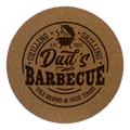4 inch cork coaster – Dad's Barbecue Cold Brew and Good Times- Dad theme