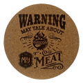 4 inch cork coaster – Warning May Talk About My Meat – Barbecue and Grilling theme