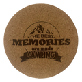 4 inch cork coaster – The Best Memories Are Made Camping – Camping theme