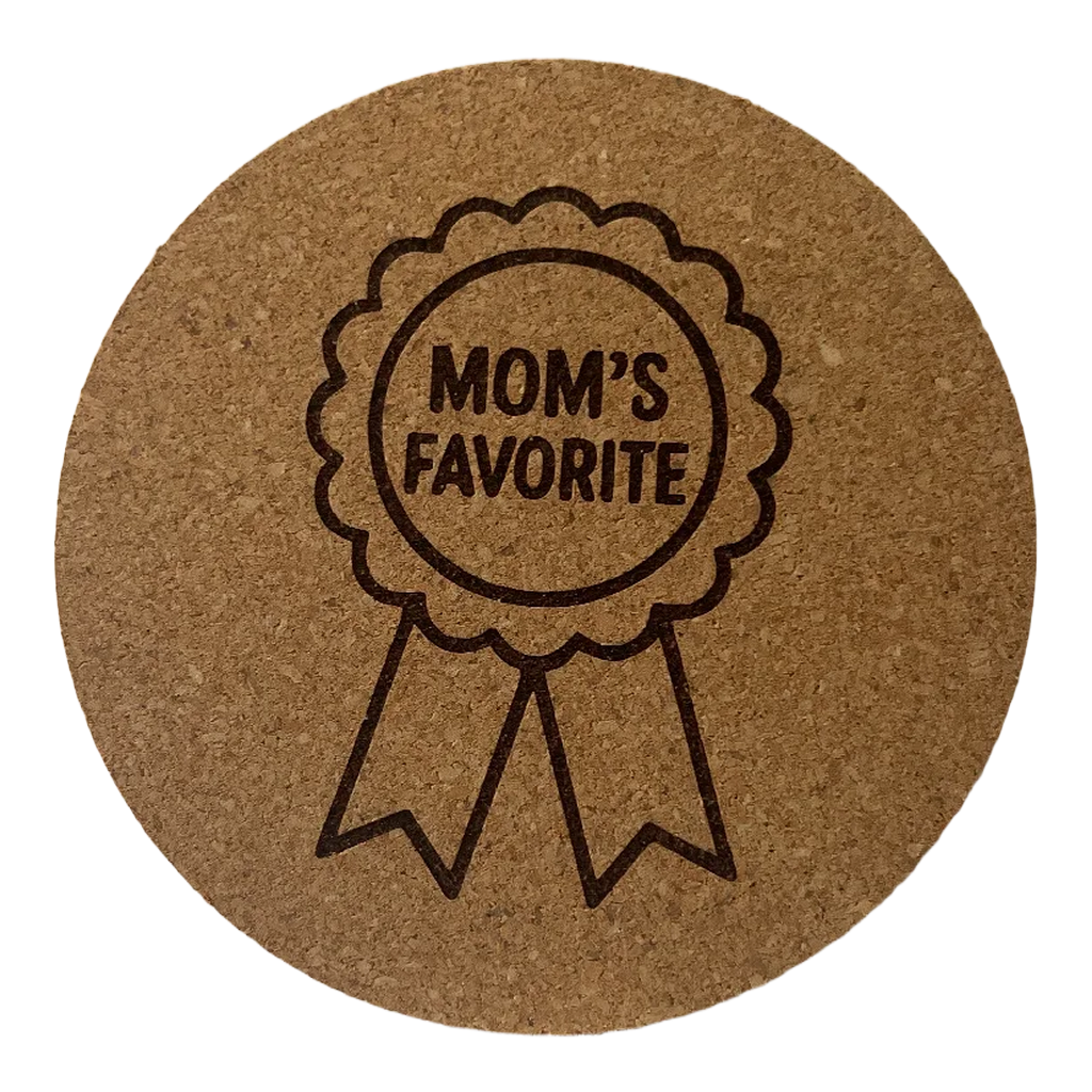 4 inch cork coaster – Mom’s Favorite – Mom theme