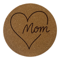 4 inch cork coaster – Mom With Heart – Mom theme