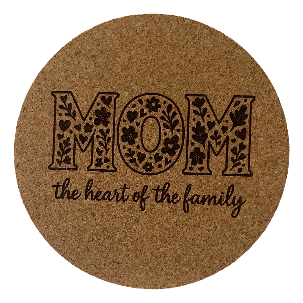 4 inch cork coaster – Mom The Heart Of The Family 3 – Mom theme