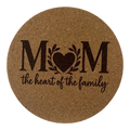 4 inch cork coaster – Mom The Heart Of The Family 1 – Mom theme