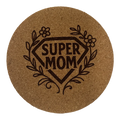 4 inch cork coaster – Super Mom – Mom theme