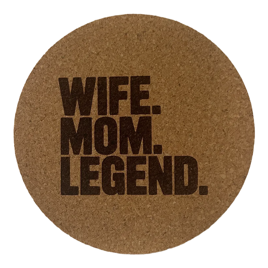4 inch cork coaster – Wife Mom Legend – Mom theme