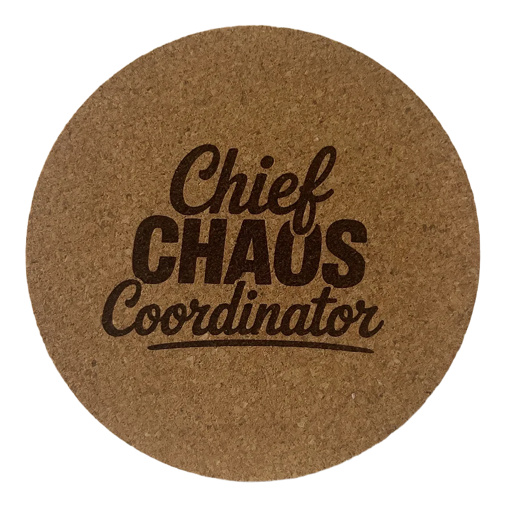 4 inch cork coaster – Chief Chaos Coordinator – Mom theme