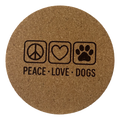 4 inch cork coaster – Peace Love Dogs – Dog theme 127307