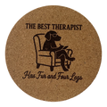 4 inch cork coaster –  The Best Therapist Has Fur And Four Legs – Dog theme 127310