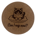 4 inch cork coaster – Can I Nap Now? – Cat theme 127393