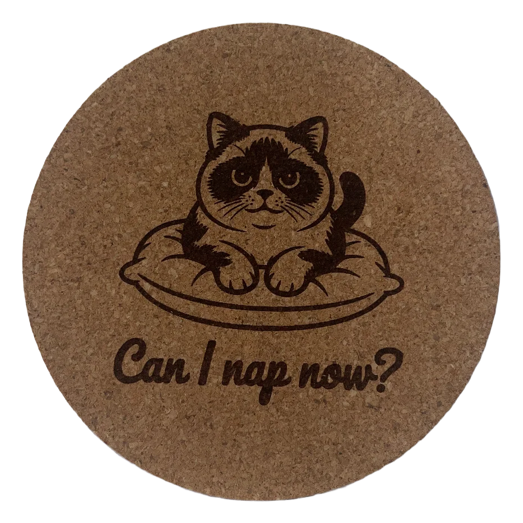 4 inch cork coaster – Can I Nap Now? – Cat theme 127393