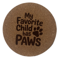 4 inch cork coaster – My Favorite Child Has Paws – Cat theme 127405