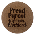 4 inch cork coaster – Proud Parent Of A Tiny Overlord – Cat theme 127411